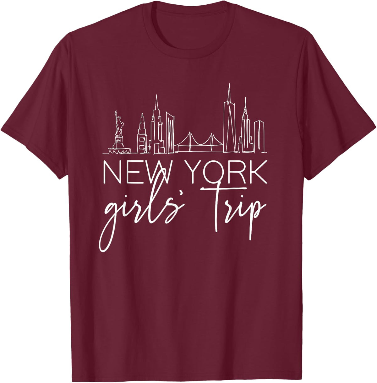 New York City Girl's Weekend Trip with Girlfriend and Sister T-Shirt - T-Shirt | Maroon