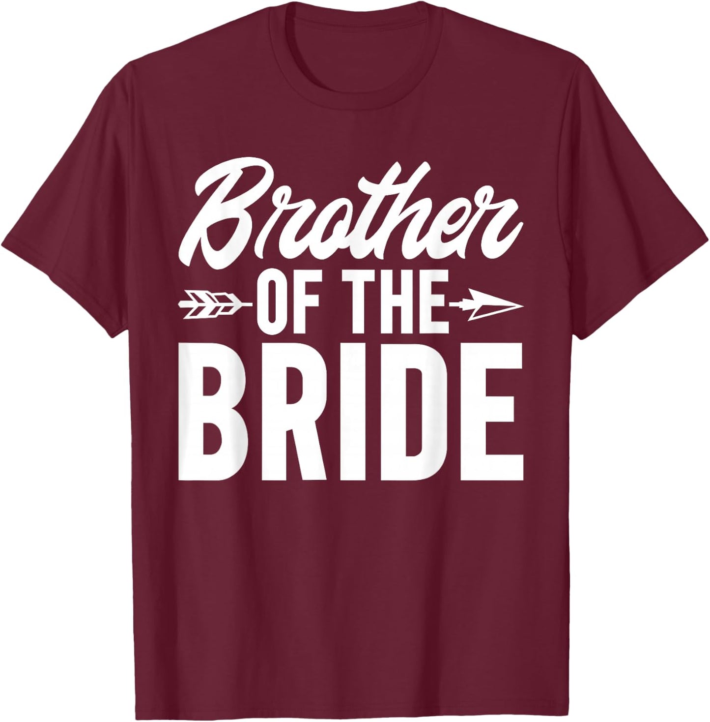Brother of the Bride Brother T-Shirt - T-Shirt | Maroon