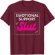 Emotional Support Slut T-Shirt - T-Shirt | Maroon