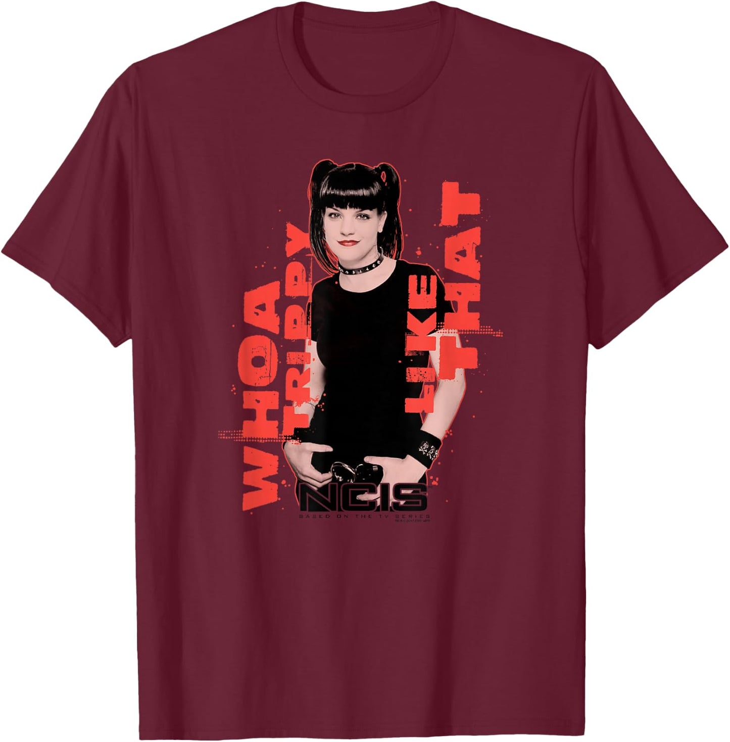NCIS Trippy Like That Abby T-Shirt - T-Shirt | Maroon