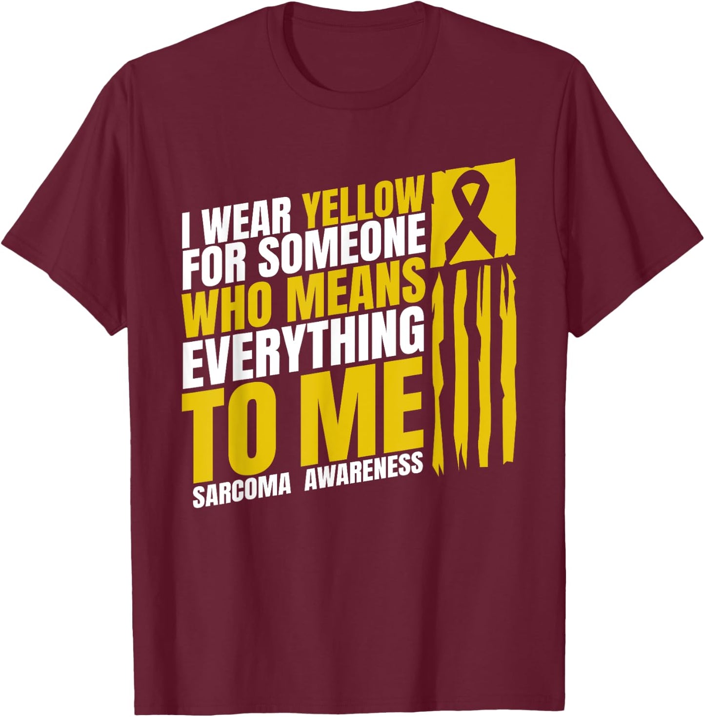 Sarcoma Awareness Month I Wear Yellow Bone Cancer T-Shirt - T-Shirt | Maroon