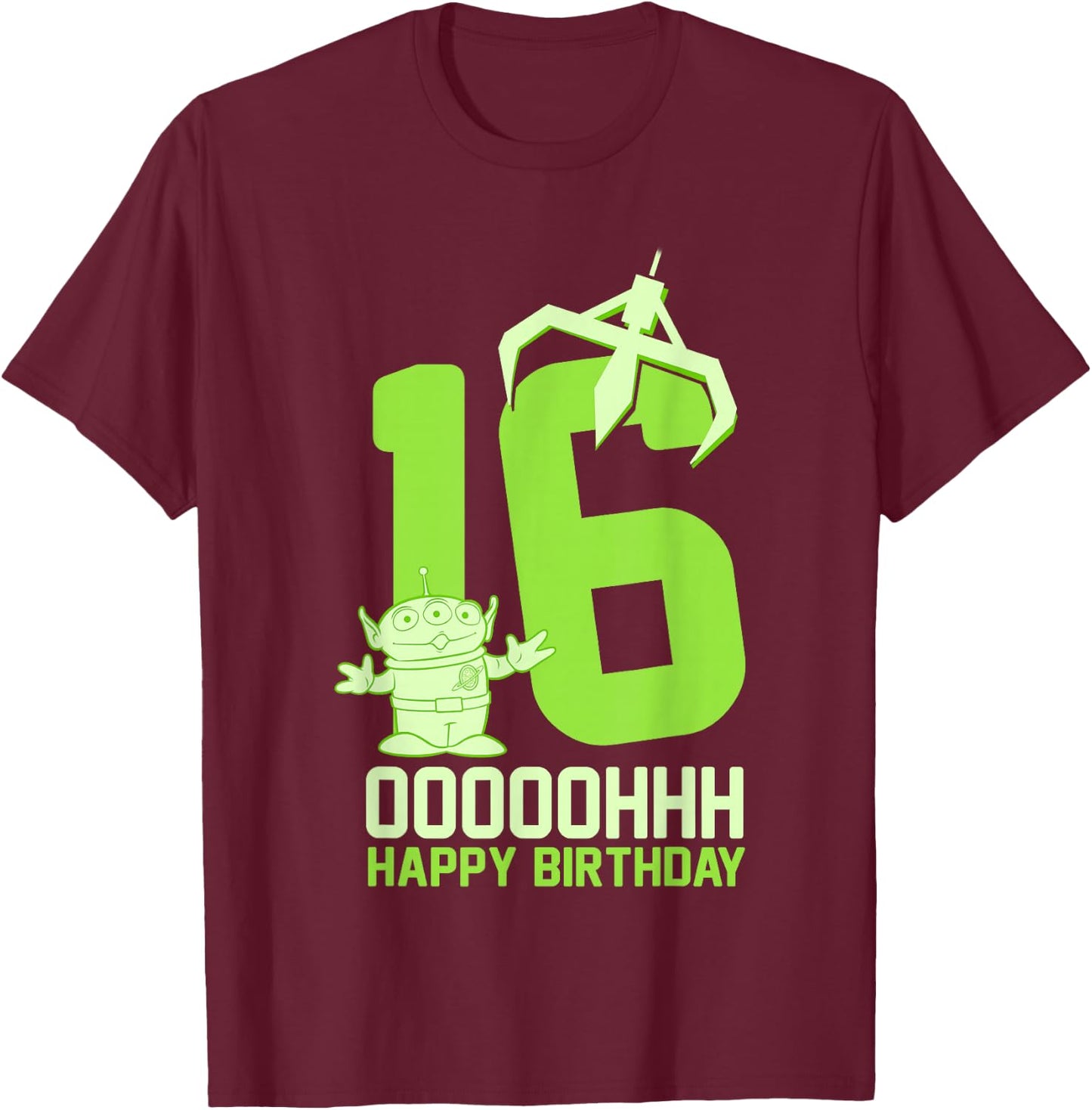 Disney Pixar Toy Story Alien OOOOH Happy 16th Birthday T-Shirt - T-Shirt | Maroon