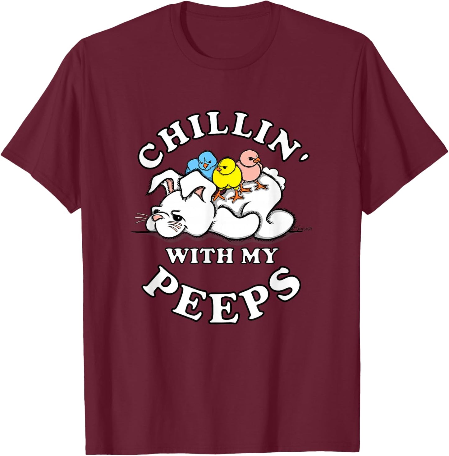 Funny CHILLIN WITH MY PEEPS Easter T-Shirt - T-Shirt | Maroon