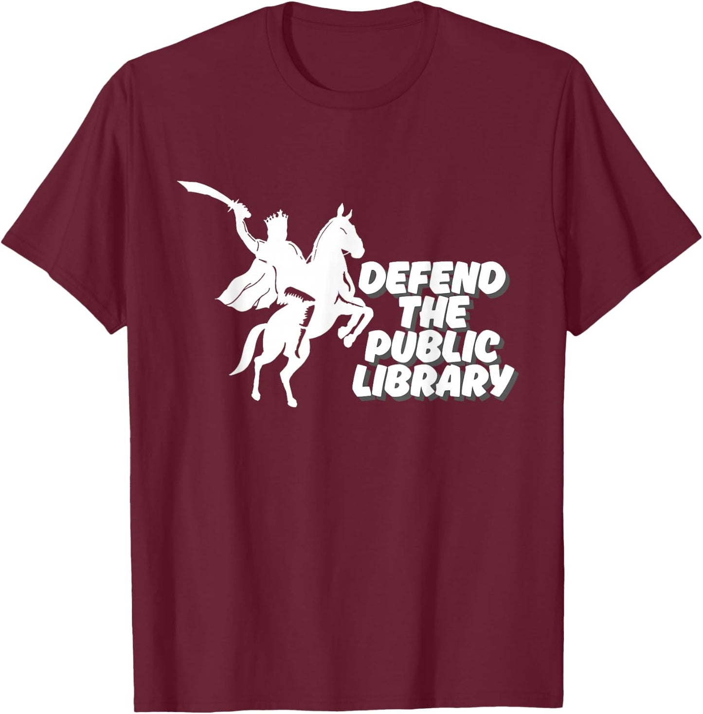 Defend Public Library, Support Local Library Book Lover T-Shirt - T-Shirt | Maroon