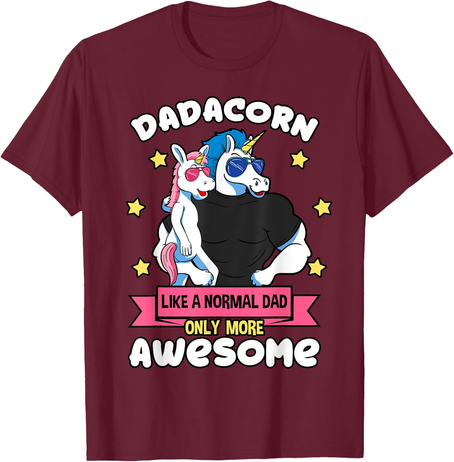 Dadacorn Father Unicorn Daughter Daddy Muscles Sunglasses T-Shirt - T-Shirt | Maroon