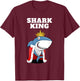 Shark King | Boys Shark | Shark T-Shirt - T-Shirt | Maroon