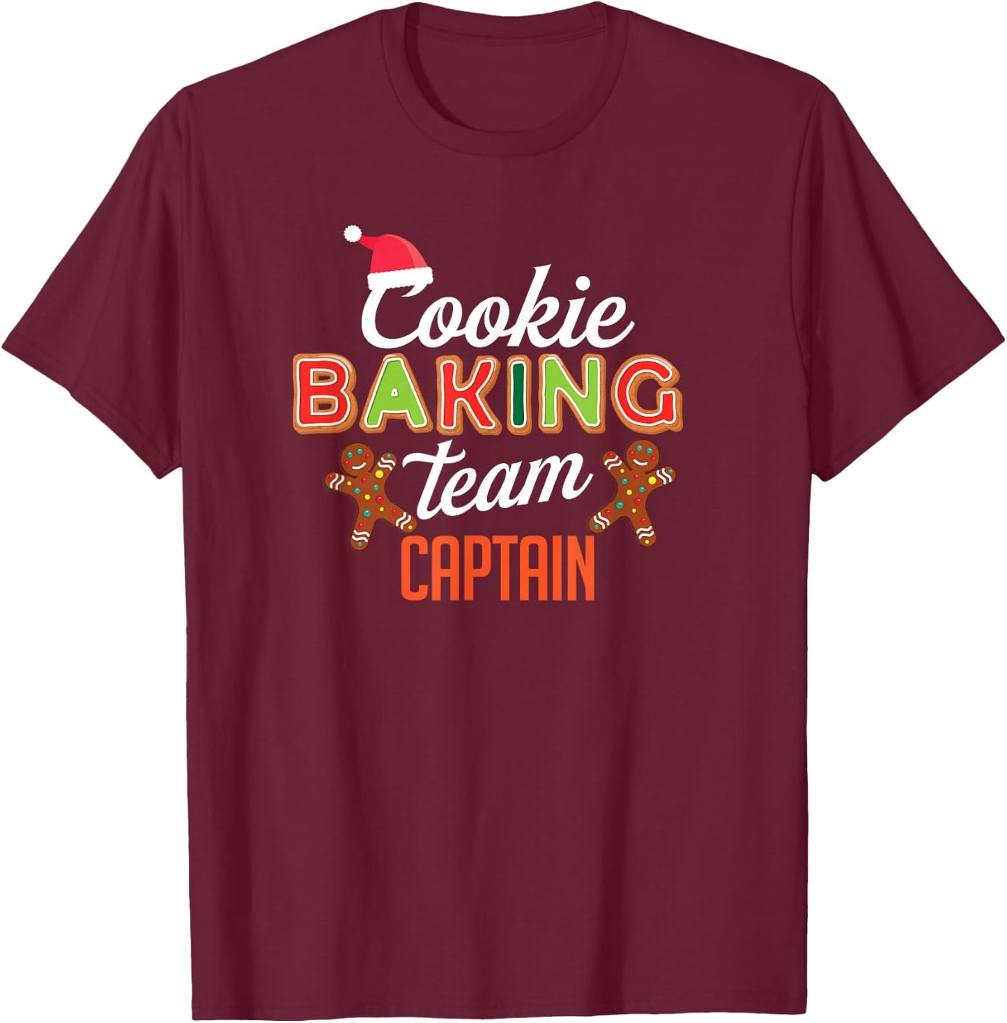 Cute Cookie Baking Team Captain Holiday Cook Fun Bake Cakes T-Shirt - T-Shirt | Maroon