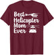 Helicopter Pilot Aviation Helicopter Mom T-Shirt - T-Shirt | Maroon