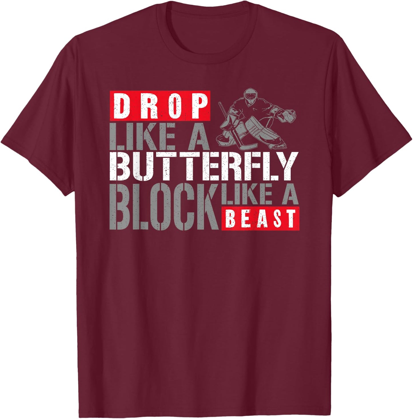 Ice Hockey Goalie Vintage Goalkeeper Drop Like A Butterfly T-Shirt - T-Shirt | Maroon