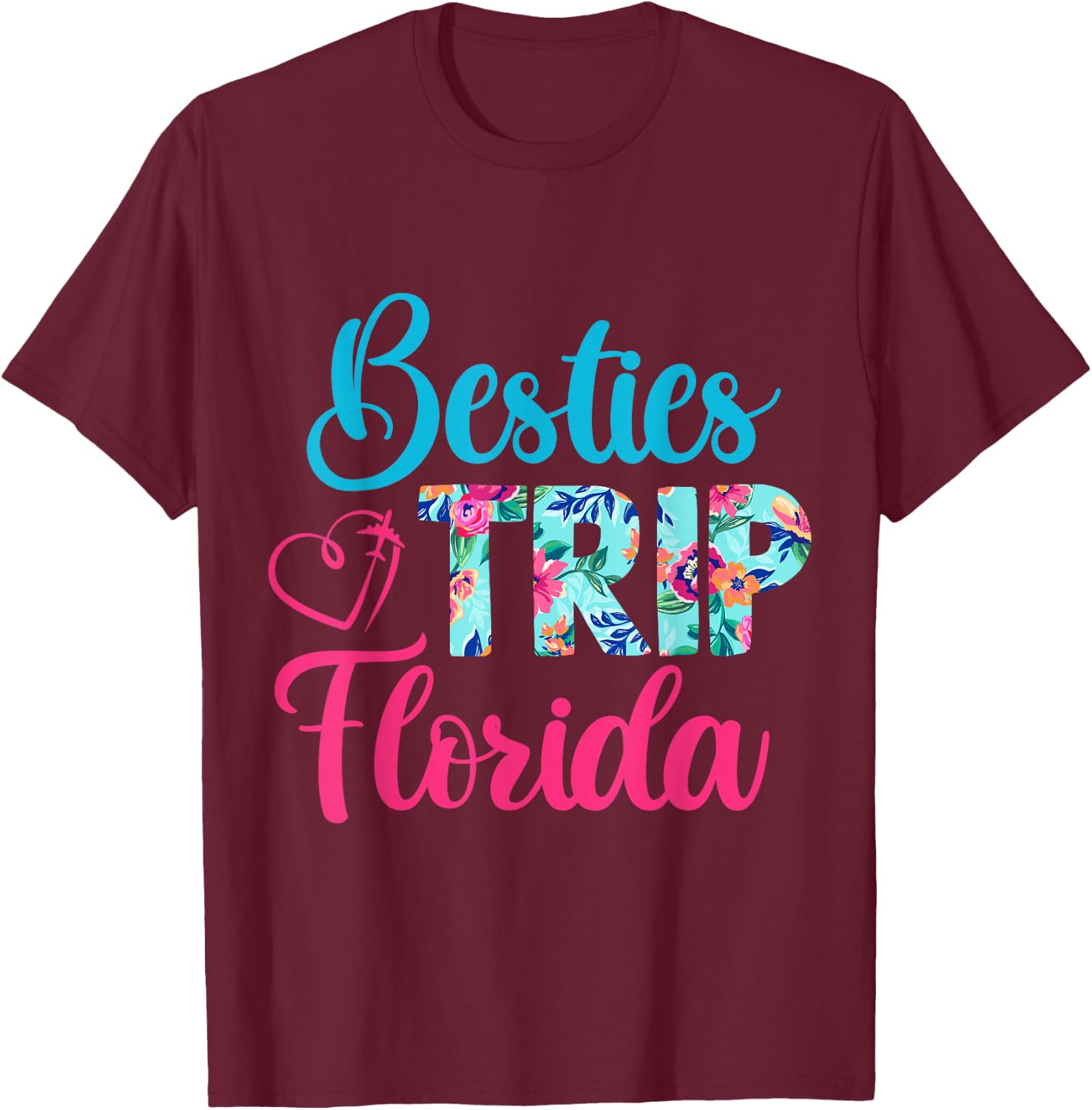 Besties Trip Florida Vacation Matching Best Friend T-Shirt - T-Shirt | Maroon