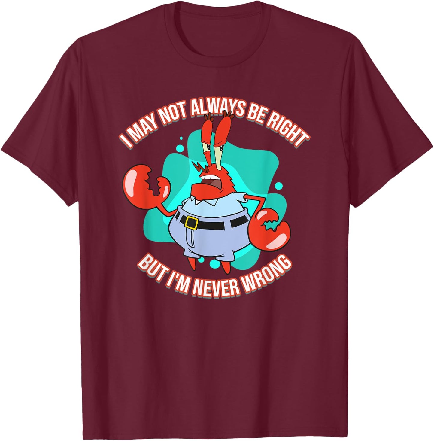 Mademark x SpongeBob SquarePants - Eugene Krabs - Never Wrong T-Shirt - T-Shirt | Maroon