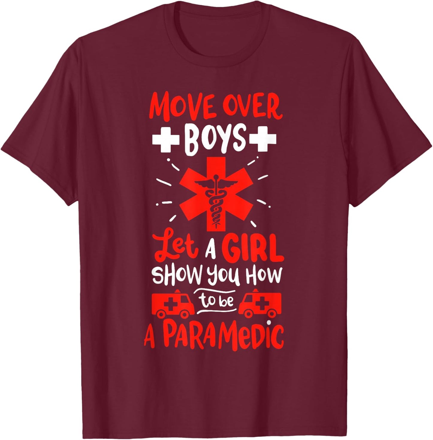 Funny EMT EMS First Responder Paramedic Saying T-Shirt - T-Shirt | Maroon