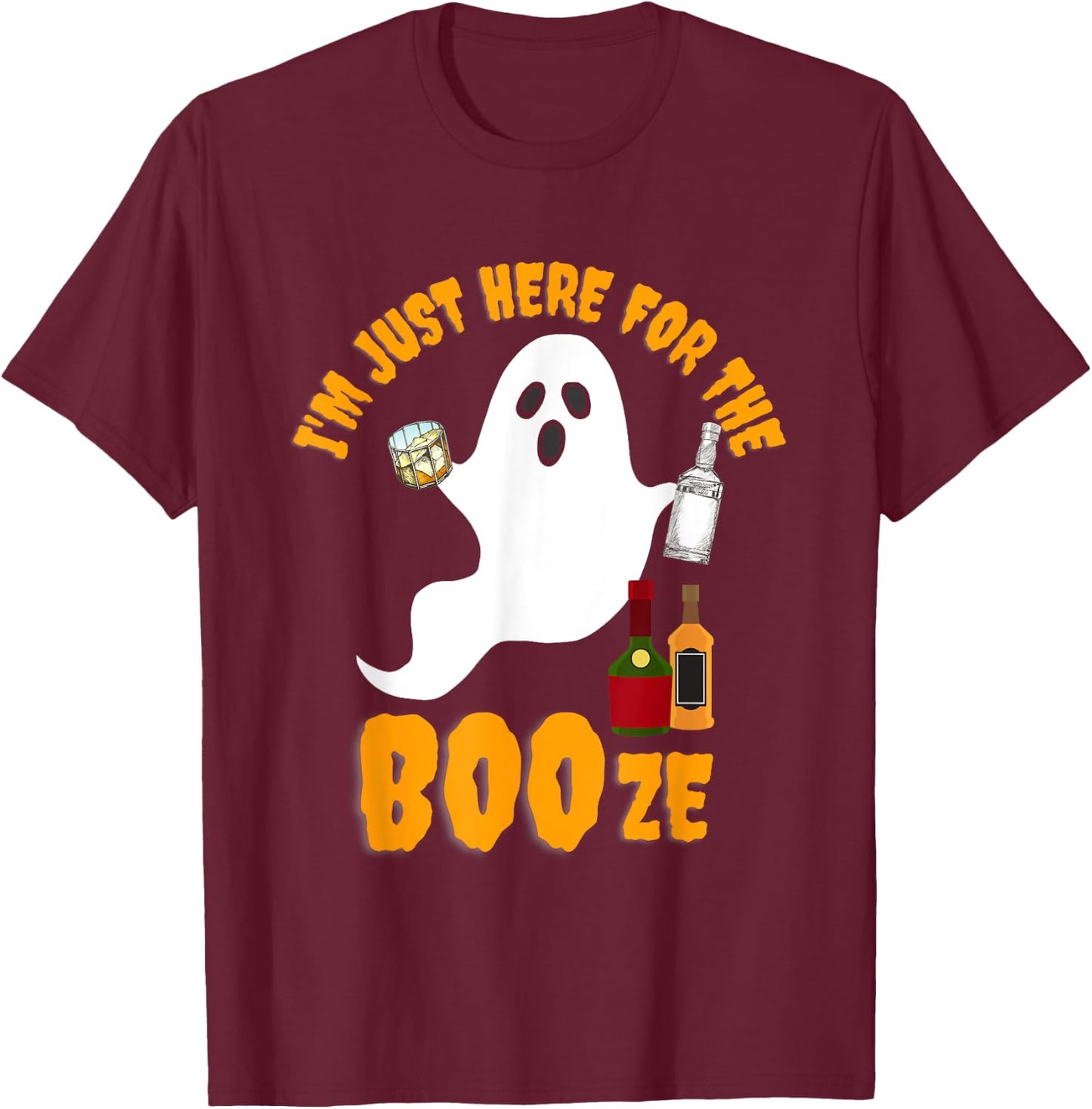 I'm Just Here for the Boos Booze Bourbon Drinking Halloween T-Shirt - T-Shirt | Maroon