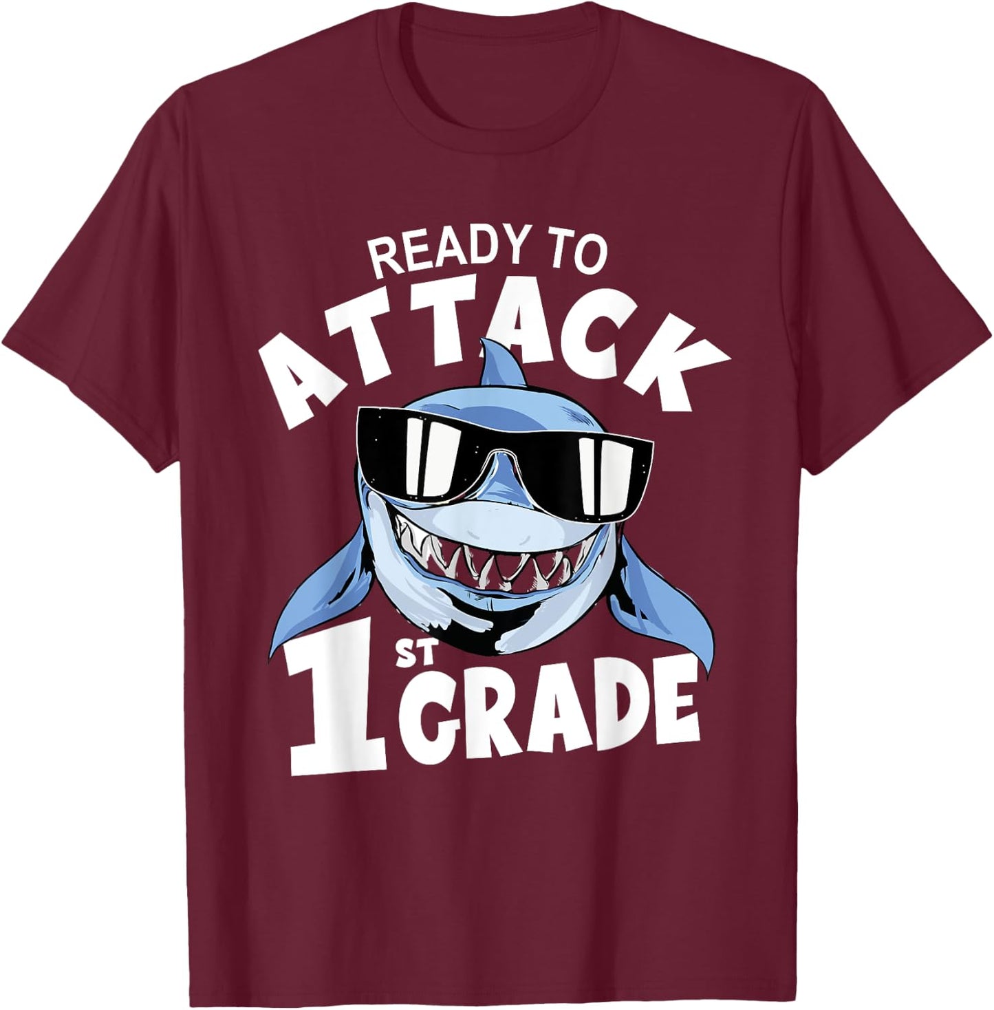 Ready To Attack 1st Grade Shark First Day School T-Shirt - T-Shirt | Maroon