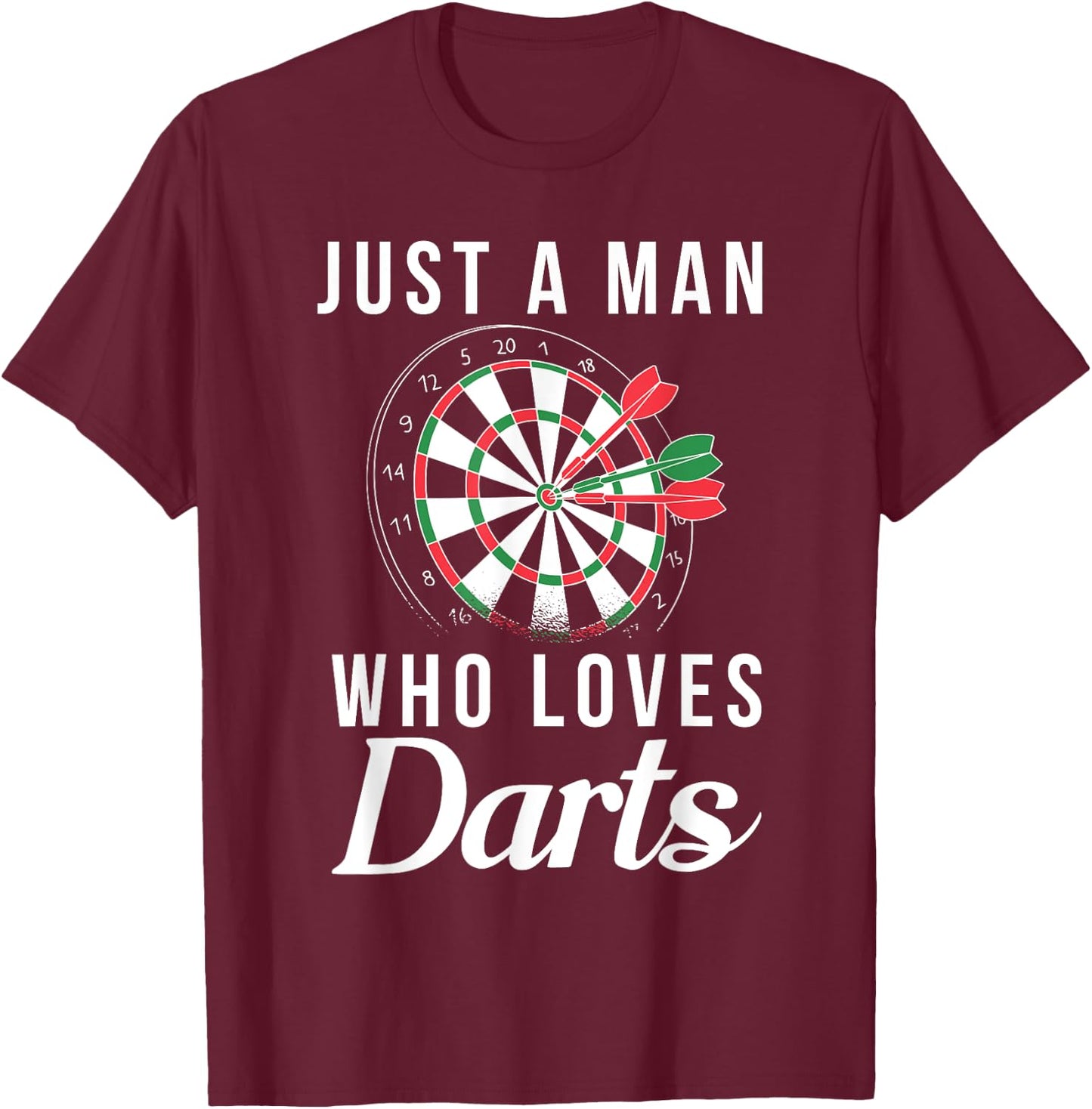 Just a Man who loves Darts Pub Dart Player T-Shirt - T-Shirt | Maroon