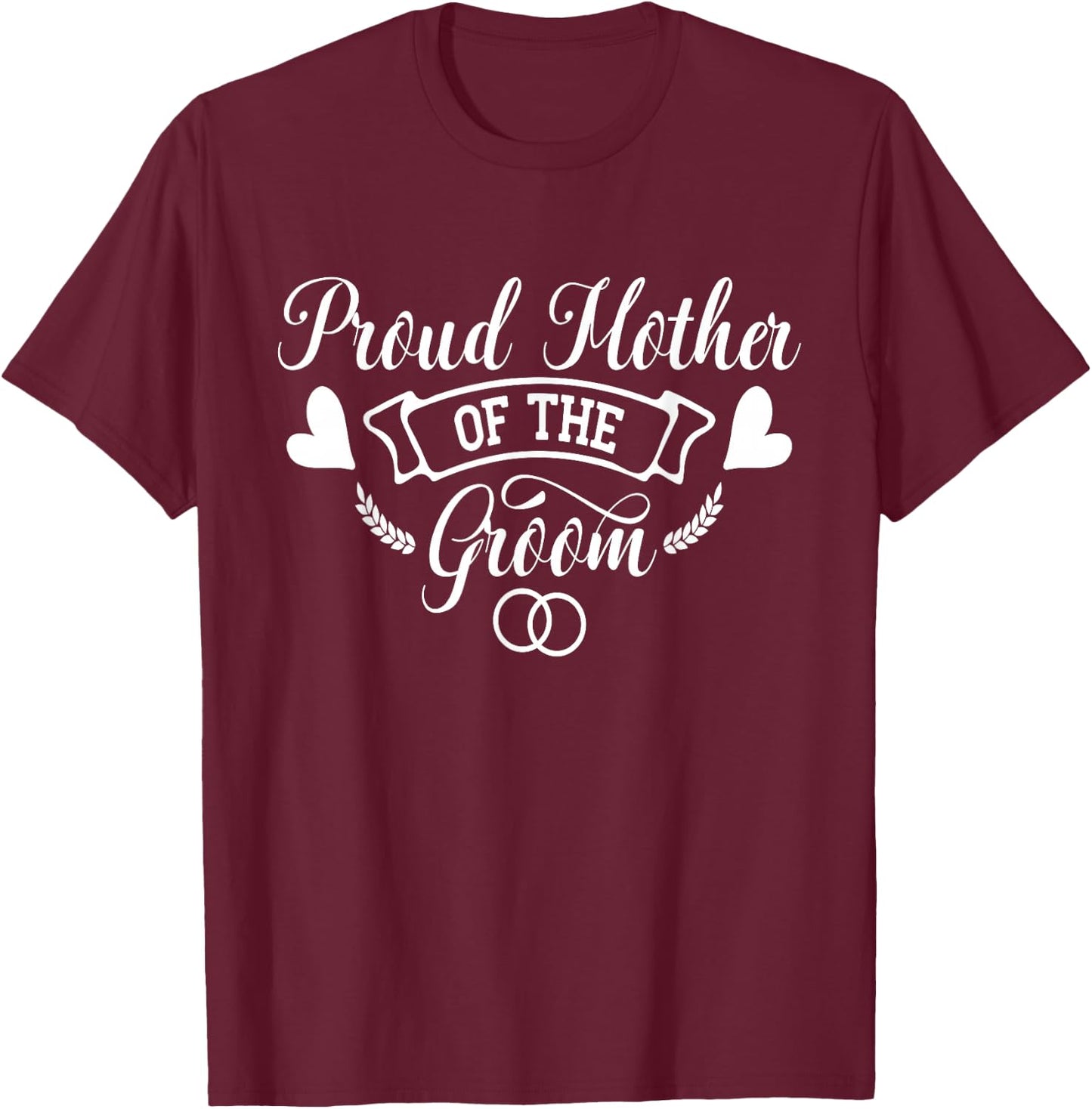 Wedding Mother of the Groom Mother Bachelorette Party Women T-Shirt - T-Shirt | Maroon