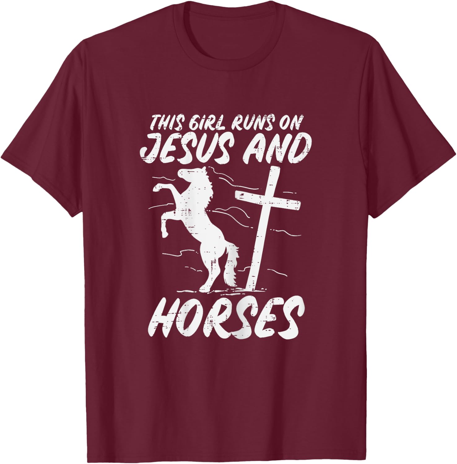 Girl Runs On Jesus And Horses God Christian Girls Women T-Shirt - T-Shirt | Maroon