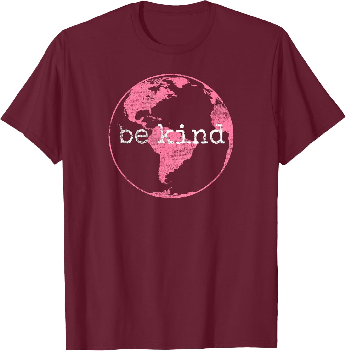 Vintage Be Kind Pink Earth Day T-Shirt - T-Shirt | Maroon