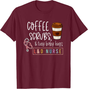 Labor and Delivery Nurse L&D Nursing New Grad Nurse T-Shirt - T-Shirt | Maroon
