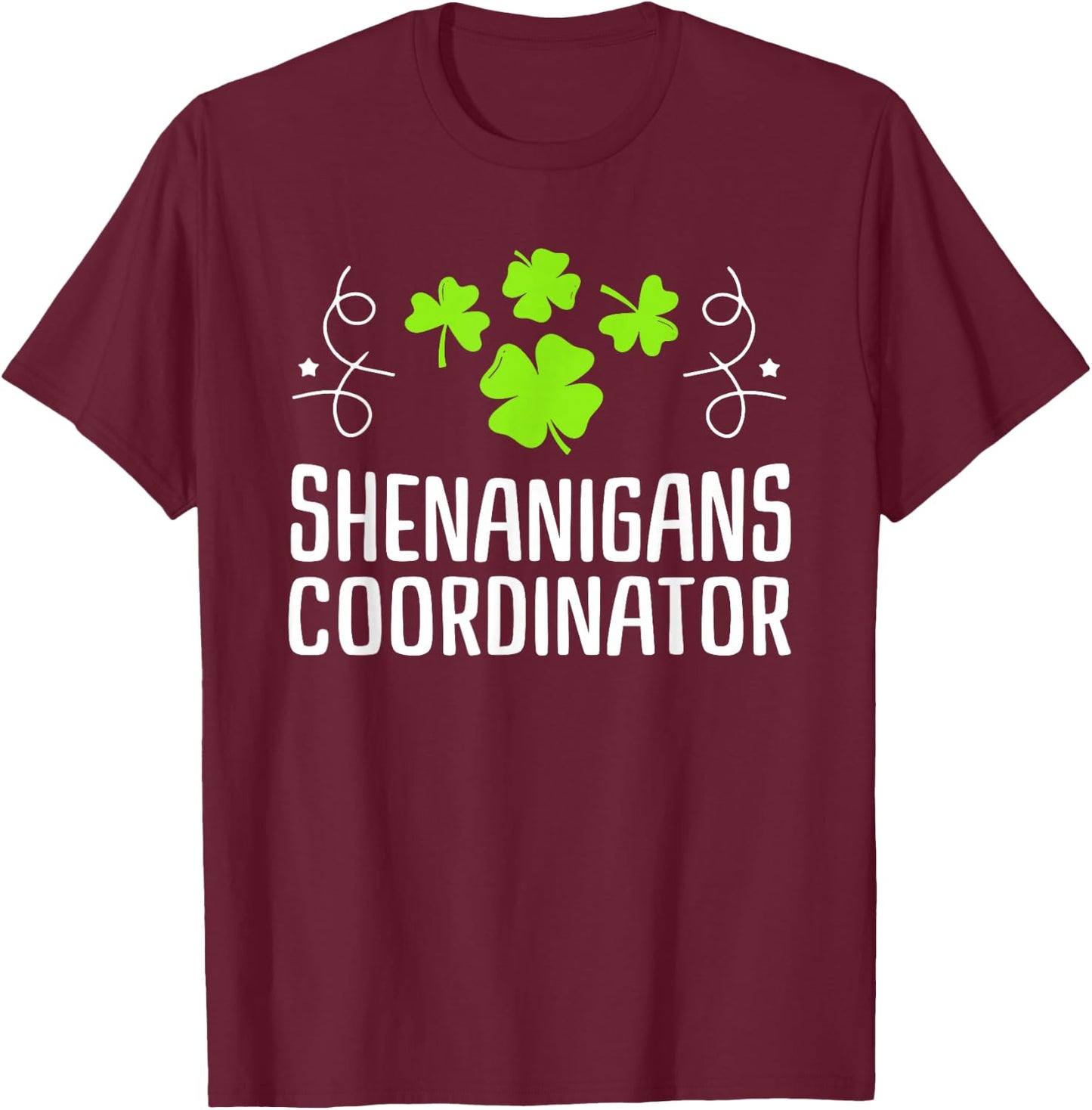 Shenanigans Coordinator St Patrick's Day T-Shirt - T-Shirt | Maroon