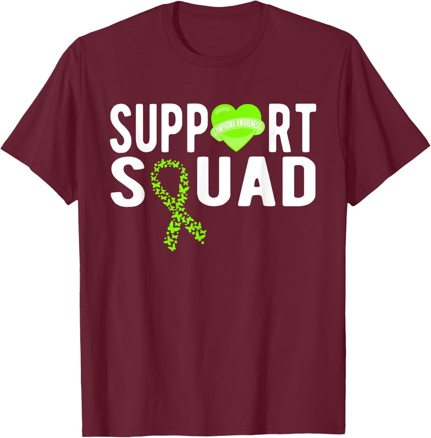 Lymphoma Awareness Support Squad T-Shirt - T-Shirt | Maroon