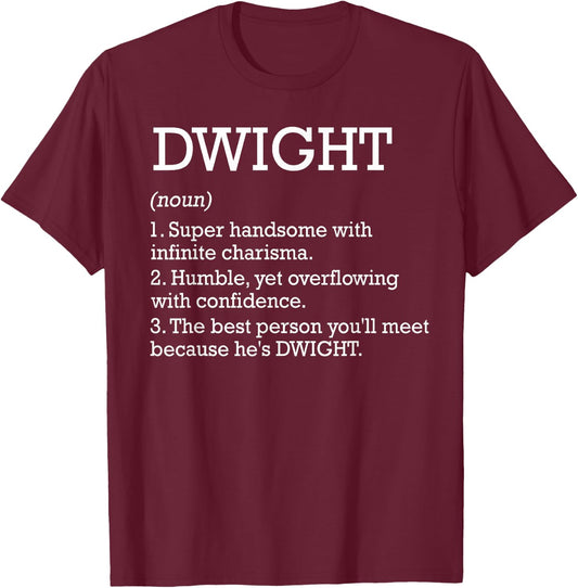 Dwight Definition Personalized Name Dwight Funny Birthday T-Shirt - T-Shirt | Maroon