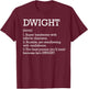 Dwight Definition Personalized Name Dwight Funny Birthday T-Shirt - T-Shirt | Maroon