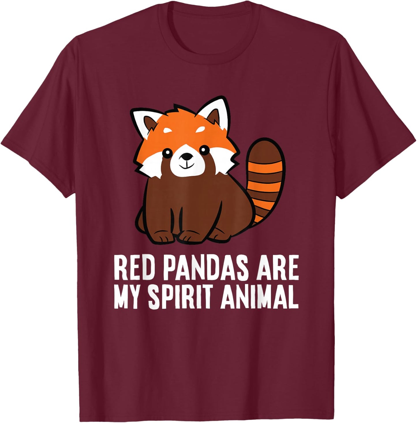 Red Pandas Are My Spirit Animal Cute Red Panda T-Shirt - T-Shirt | Maroon