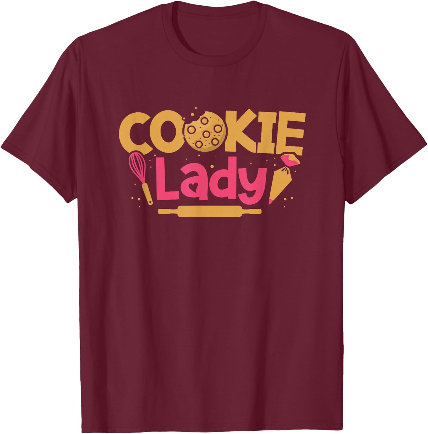 Cookie Lady Baking Pastry Lover Baker Chef Sweet Tooth T-Shirt - T-Shirt | Maroon