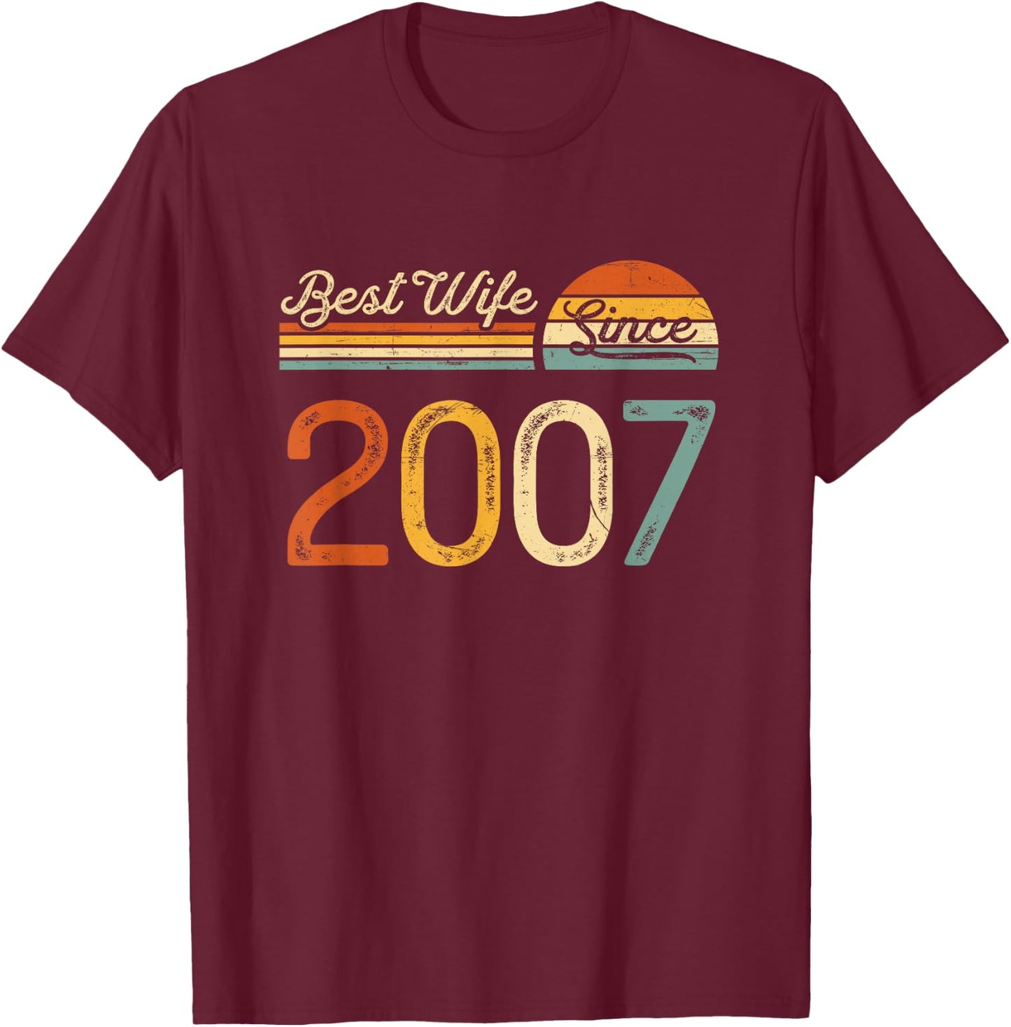 19th wedding anniversary - Best Wife Since 2007 19 years T-Shirt - T-Shirt | Maroon