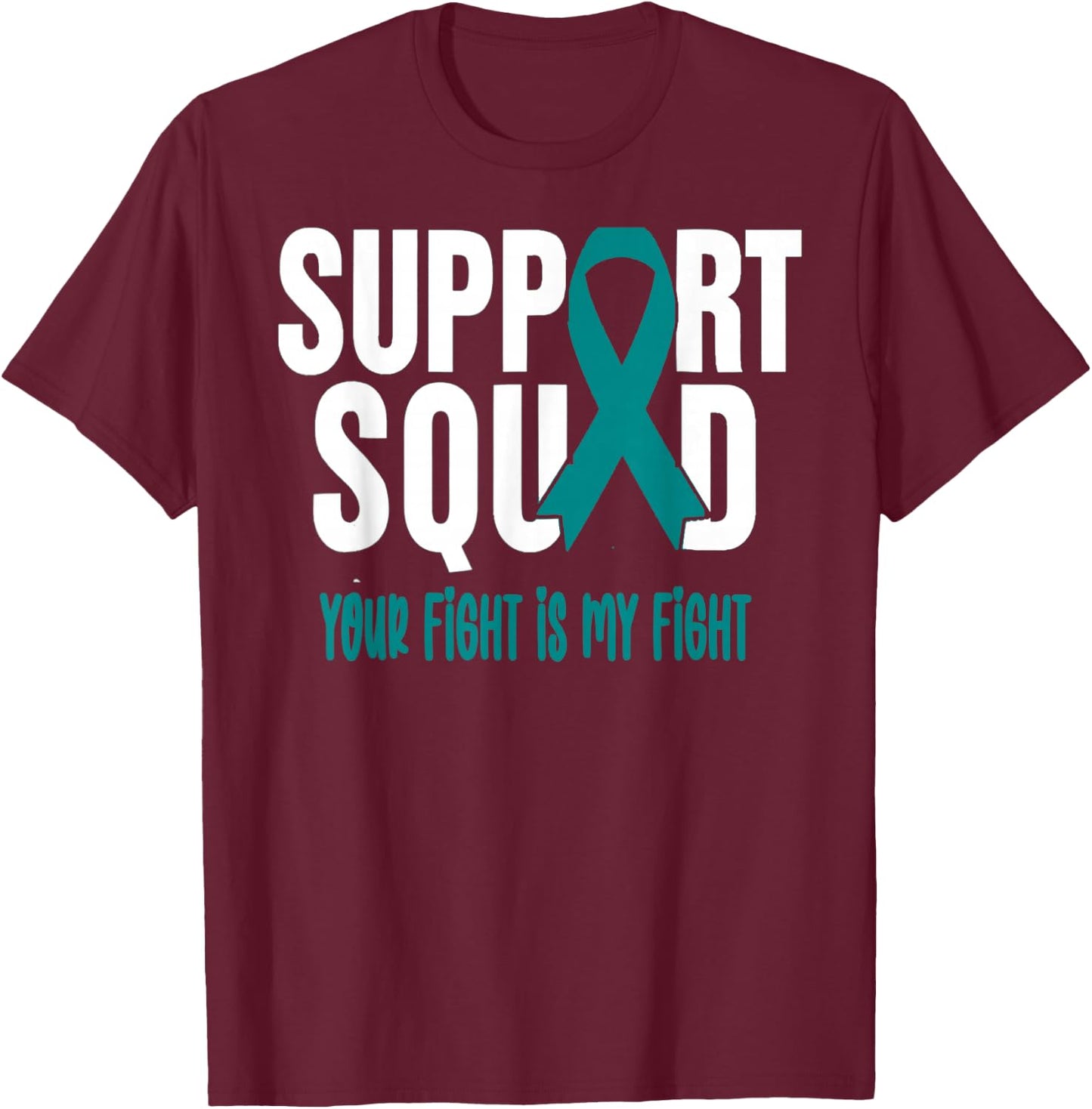 Ovarian Cancer Support Squad Ovarian Cancer Awareness T-Shirt - T-Shirt | Maroon