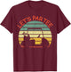 Funny retro Golf Lover Let's Par- golf cart Let's par T-Shirt - T-Shirt | Maroon