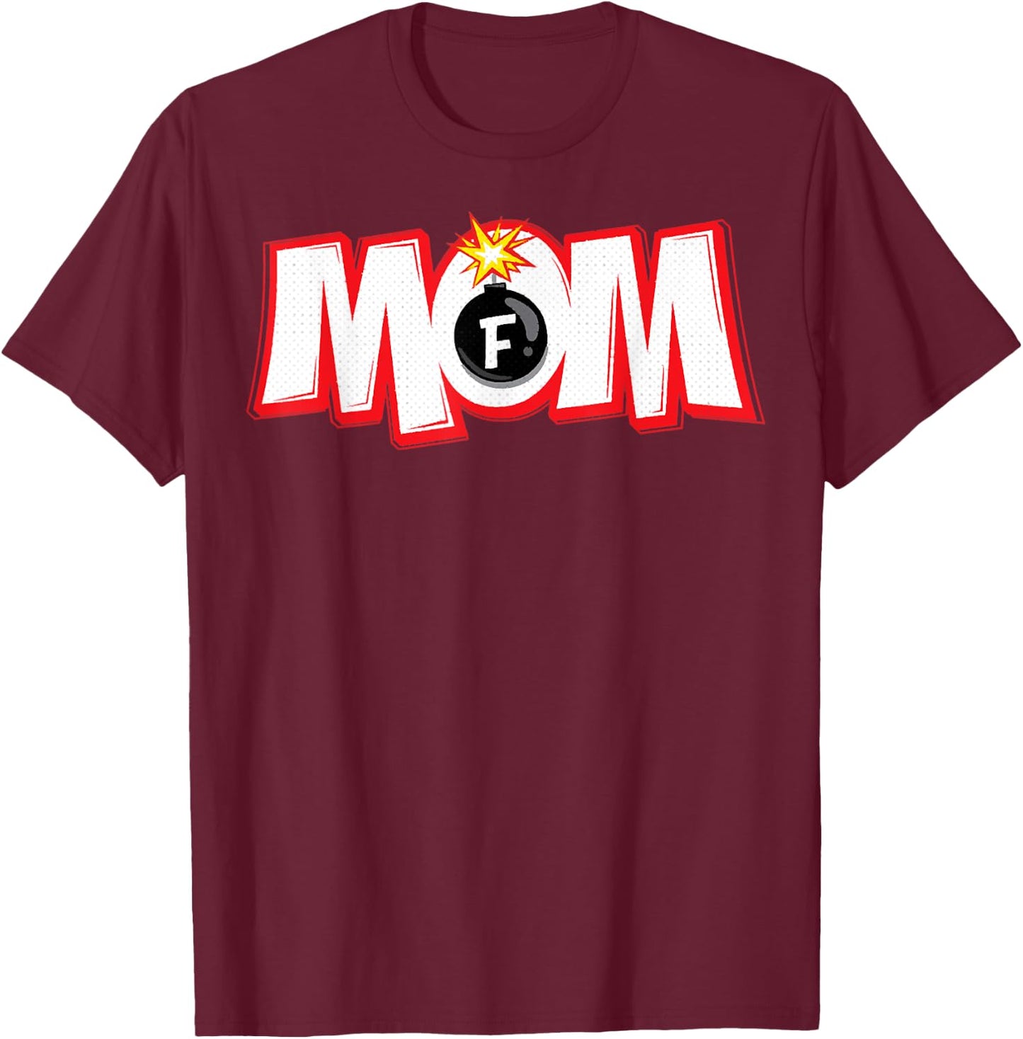 F-Bomb Mom, Mothers Day , Mom, Mama T-Shirt - T-Shirt | Maroon