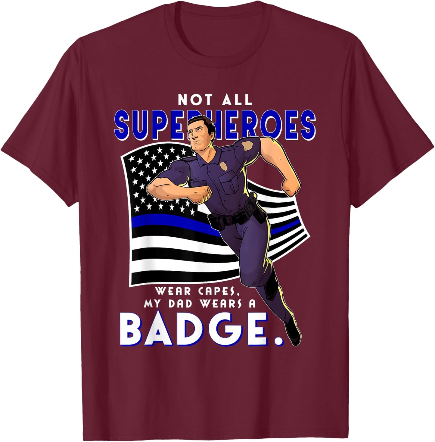 Police Superhero Thin Blue Line My Dads A Hero Police Son T-Shirt - T-Shirt | Maroon
