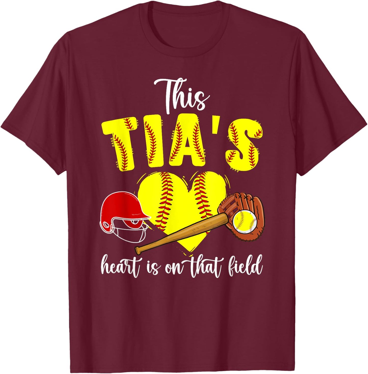 On That Field Softball Tia Of A Softball Player Tia T-Shirt - T-Shirt | Maroon