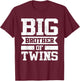 Big Brother Of Twins | New Sister Sibling Big Brother T-Shirt - T-Shirt | Maroon
