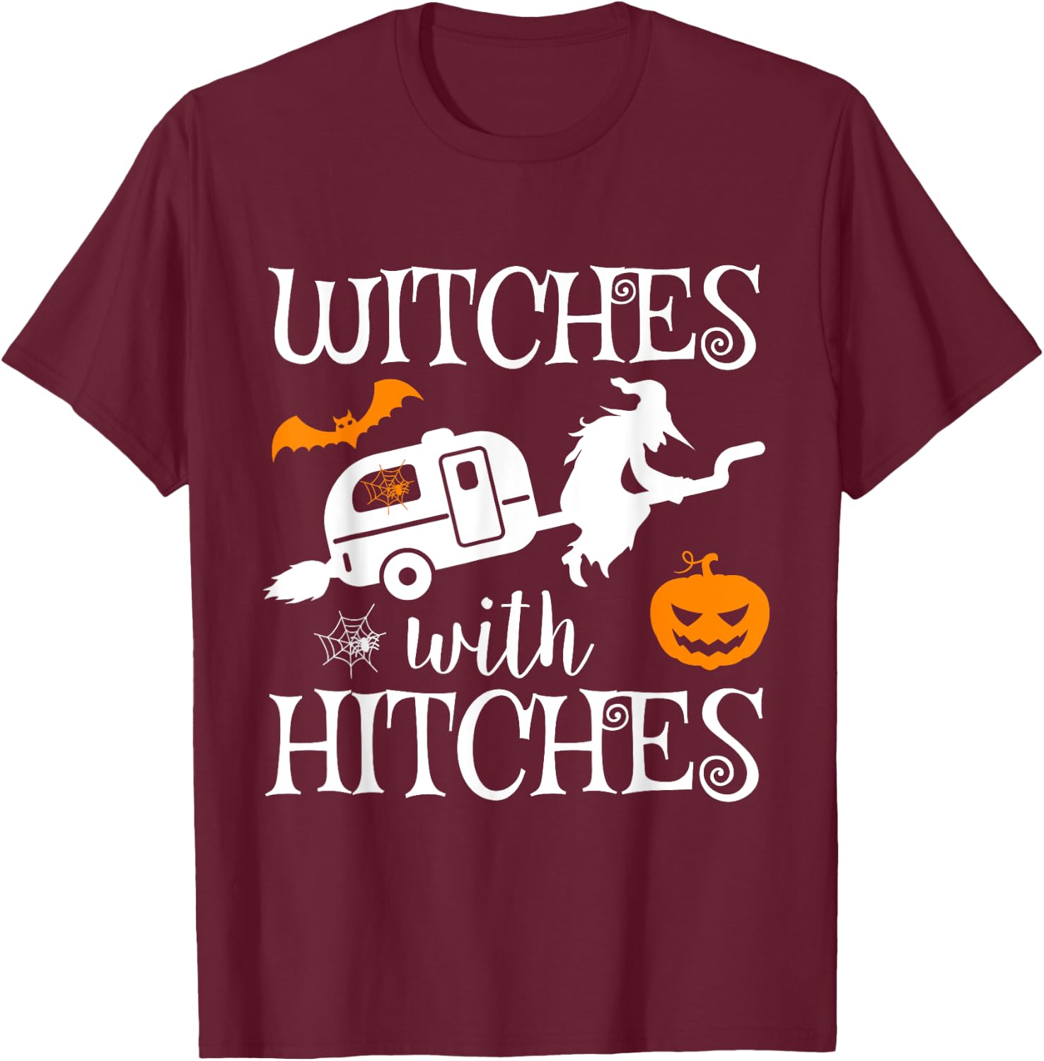 Witches With Hitches Camping RV Halloween Costume Idea T-Shirt - T-Shirt | Maroon