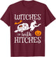 Witches With Hitches Camping RV Halloween Costume Idea T-Shirt - T-Shirt | Maroon