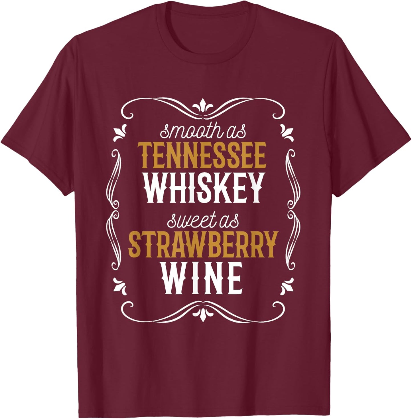 Soft Tennessee like soft whiskey like strawberry T-Shirt - T-Shirt | Maroon