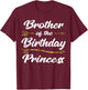 Big Brother Of The Birthday Princess party Matching Family T-Shirt - T-Shirt | Maroon