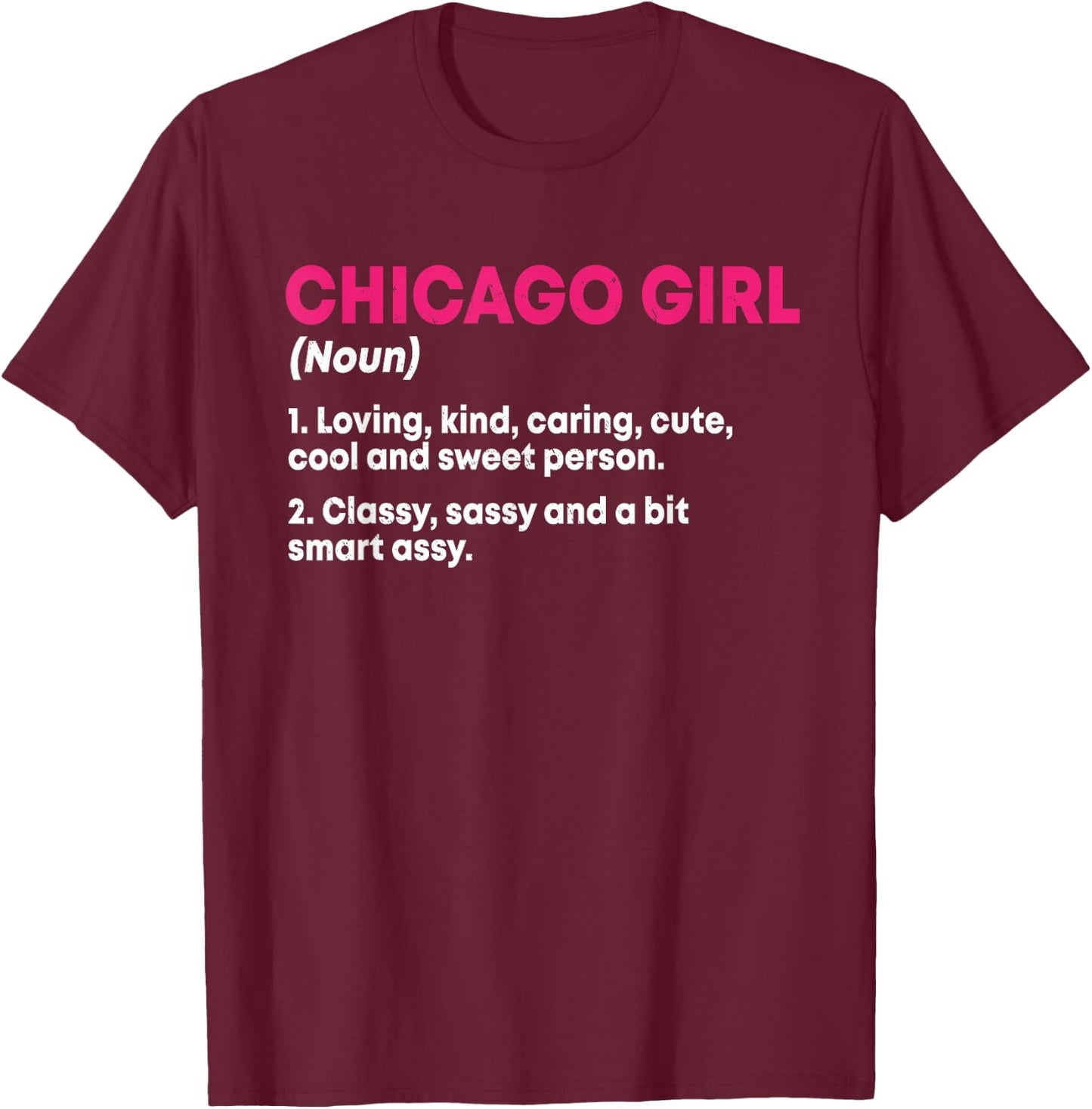 Girl Out Of Chicago IL Illinois, Funny Home Roots T-Shirt - T-Shirt | Maroon