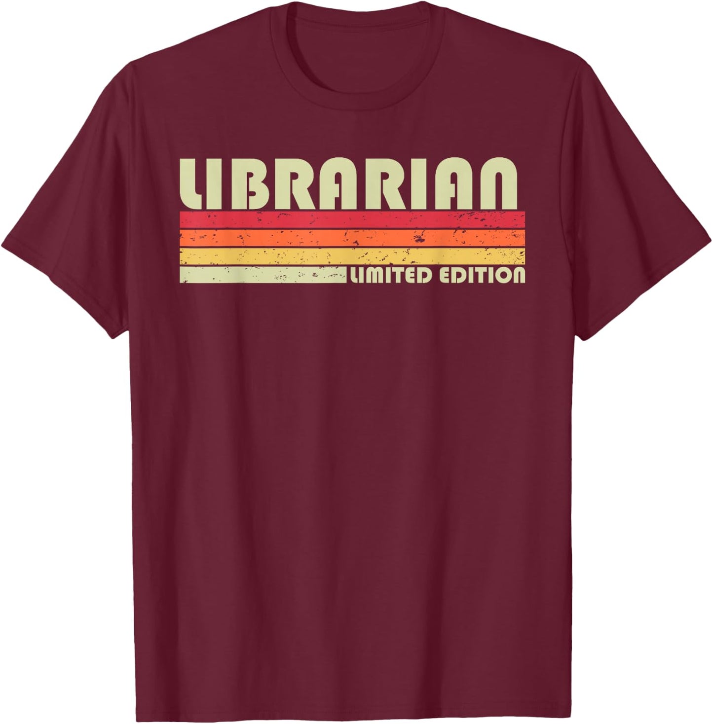Librarian Funny Job Title Profession Birthday Worker Idea T-Shirt - T-Shirt | Maroon