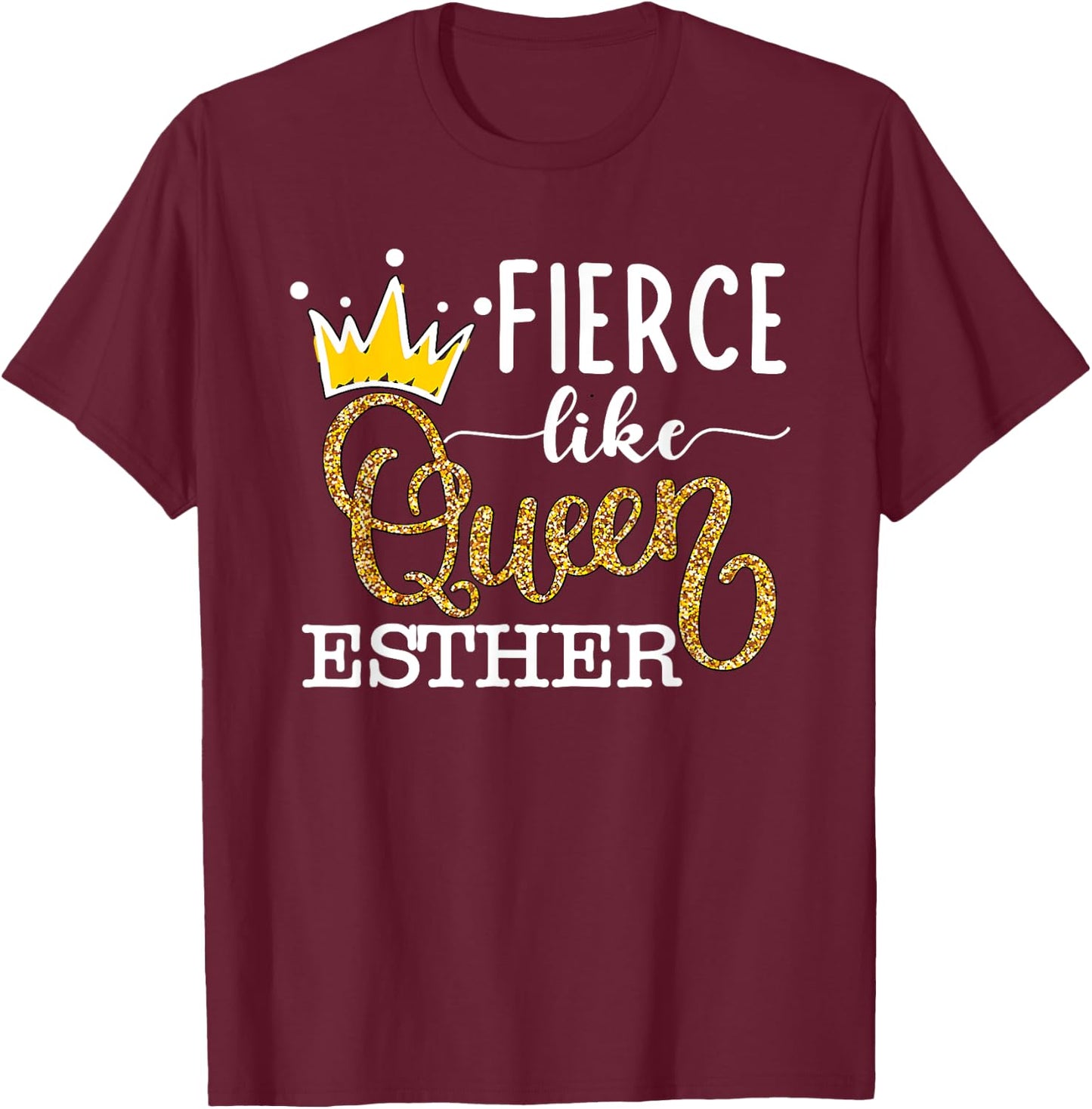 Fierce Like Queen Esther Queen Esther Hebrew Jewish Holiday T-Shirt - T-Shirt | Maroon