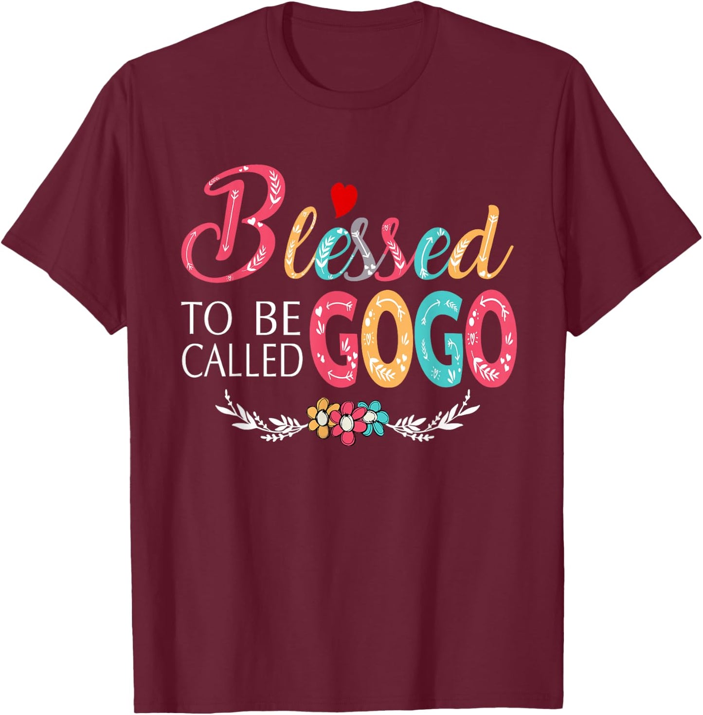 Grandma - Blessed to be called Gogo Colorful art T-Shirt - T-Shirt | Maroon