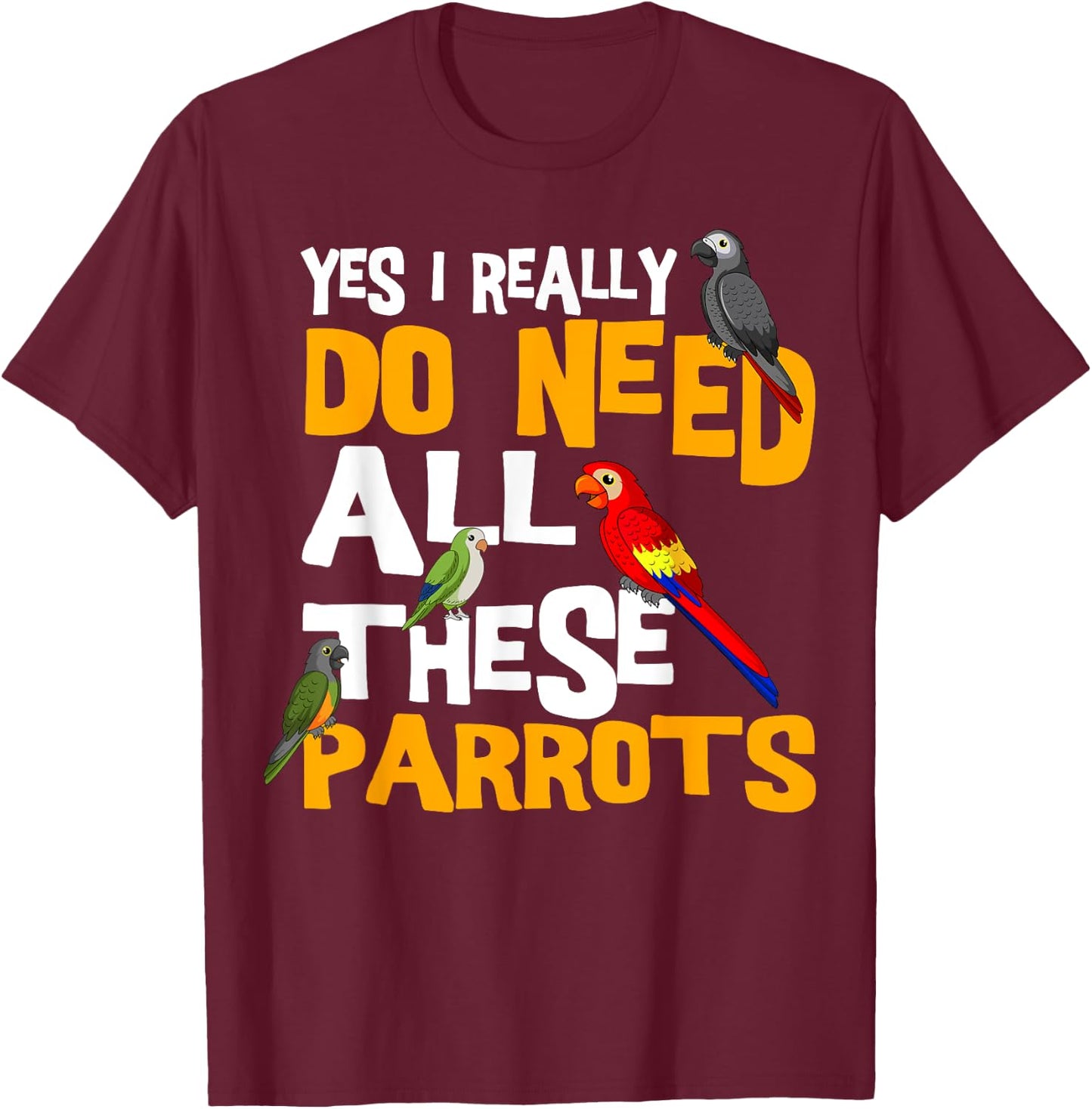 Cool Parrot Bird Lover Apparel Parrot Parakeet Cockatoo Bird African Grey Tiel Quarrion T-Shirt - T-Shirt | Maroon