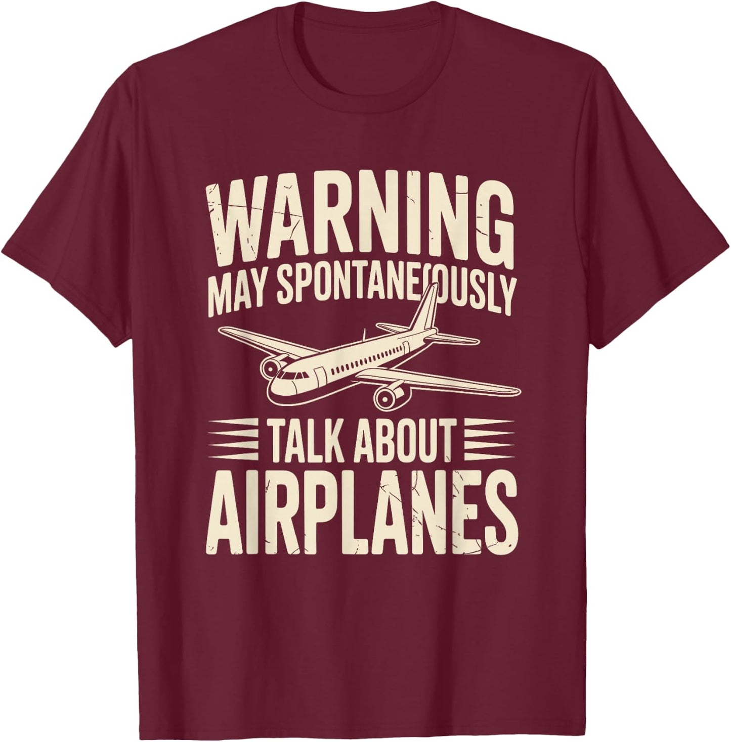 Warning May Spontaneously Talk About Airplanes Funny Pilot T-Shirt - T-Shirt | Maroon
