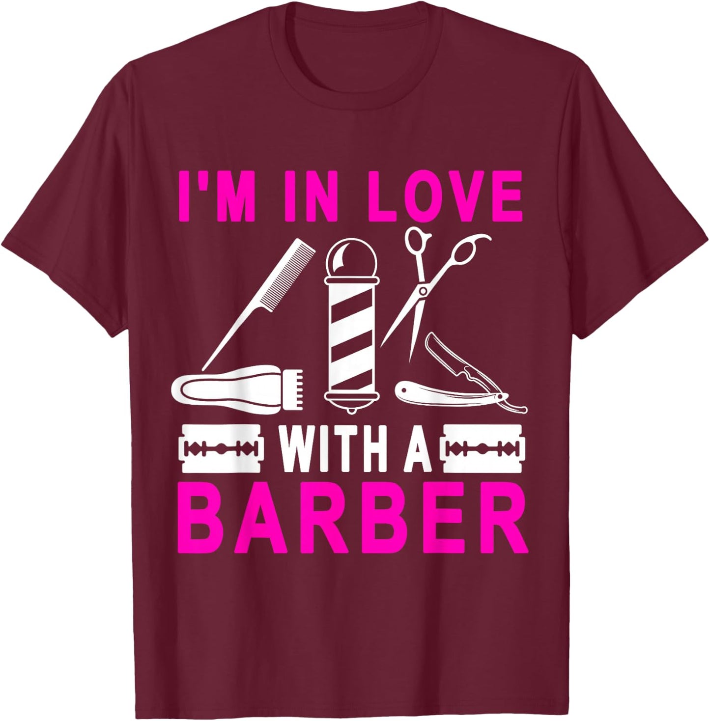 I'm In Love With A Barber Hairdresser Lover Barber Wife T-Shirt - T-Shirt | Maroon