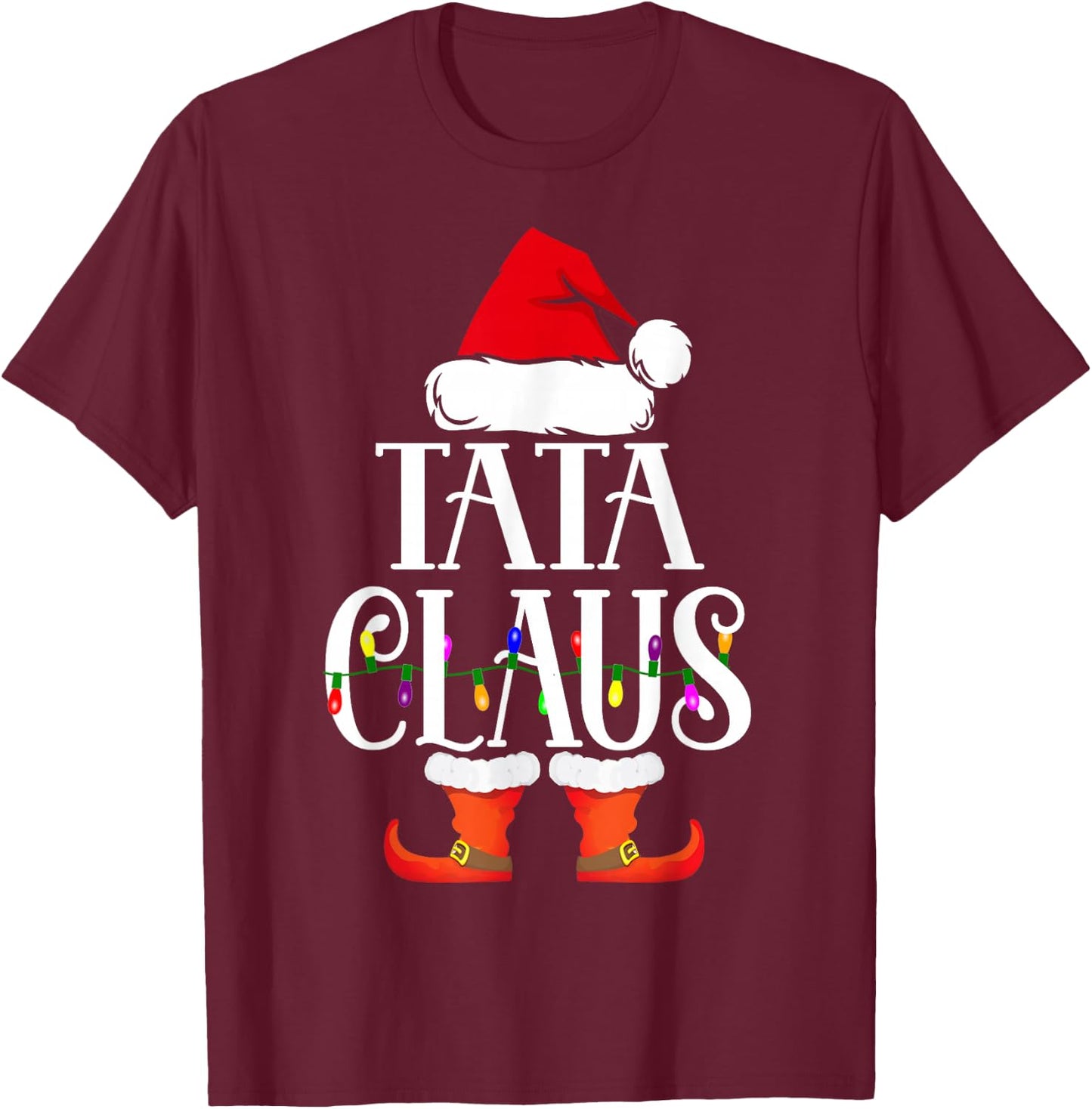 Tata Claus Santa Funny Christmas Family Pajamas Gifts T-Shirt - T-Shirt | Maroon