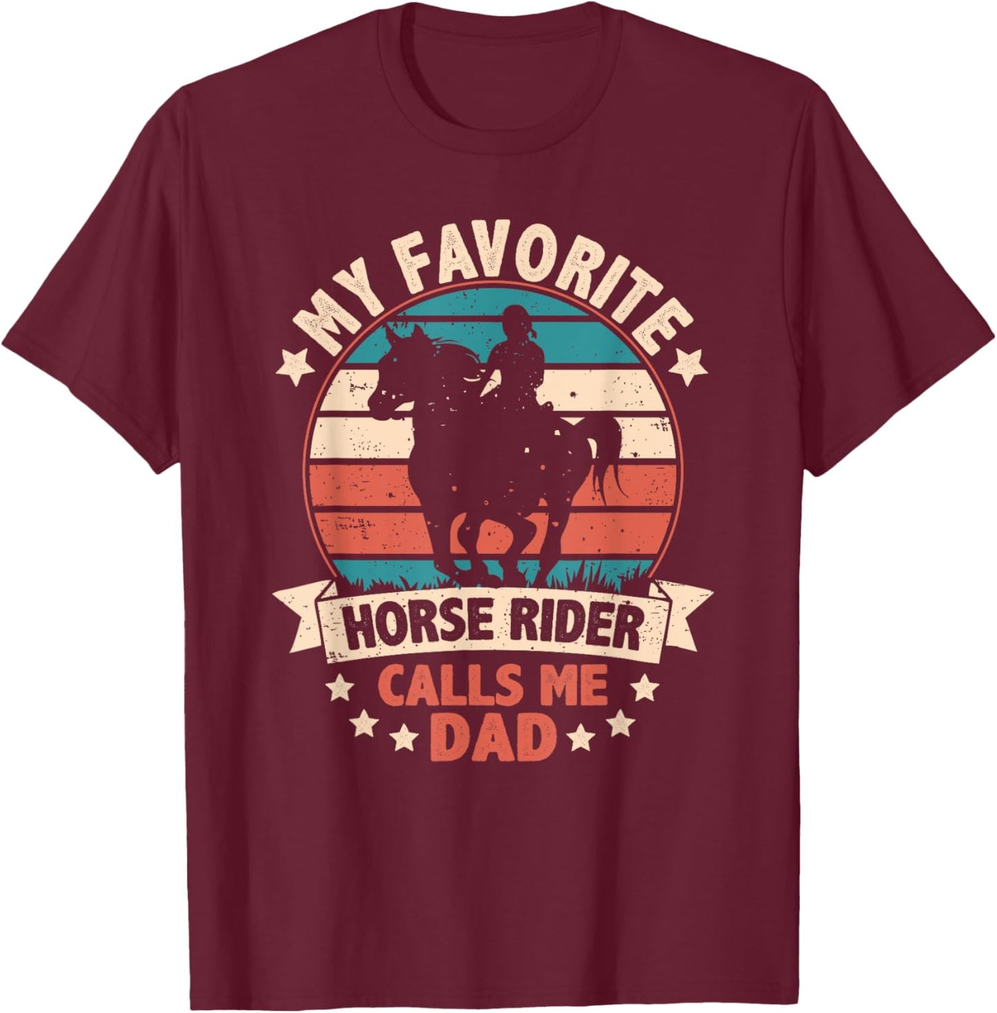 My Favorite Horse Rider Calls Me Dad Fathers Day Funny Retro T-Shirt - T-Shirt | Maroon