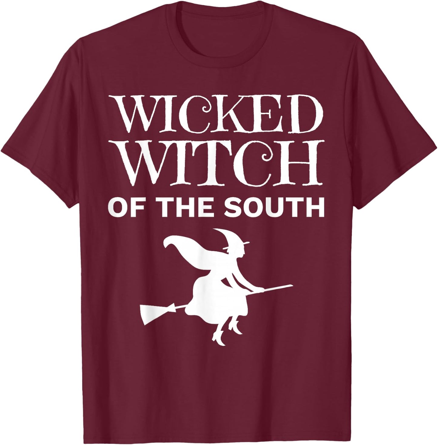 Wicked Witch Of The South Matching BFF T-Shirt - T-Shirt | Maroon